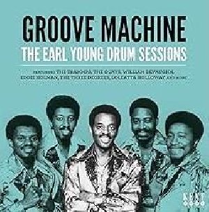 Groove Machine - The Earl Young Drum Sessions - 