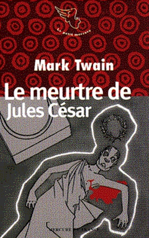 meurtre de Jules César en faits divers (Le) - 