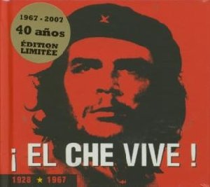 El Che Vive ! - 