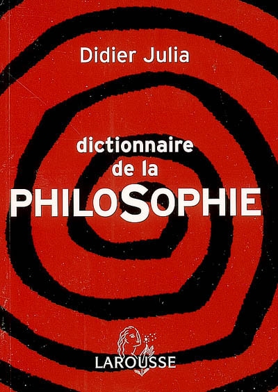 Dictionnaire de la philosophie - 