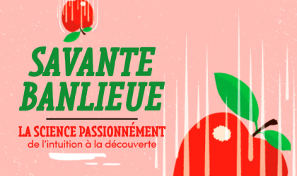 Accéder à l'événement "Conférences Savante Banlieue : Anne Claire Faucquez "