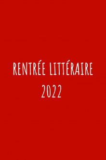 Accéder à la sélection 'rentrée littéraire 2022'